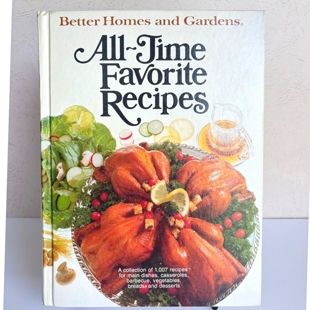 Better Homes and Gardens All-Time Favorite Recipes Hardcover Cookbook 1979